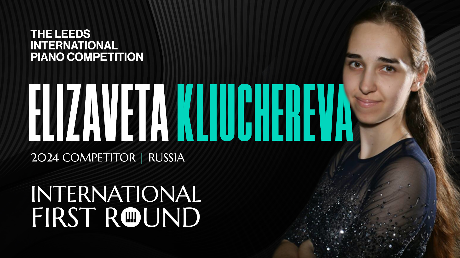 Elizaveta Kliuchereva Leeds International Piano Competition 2024