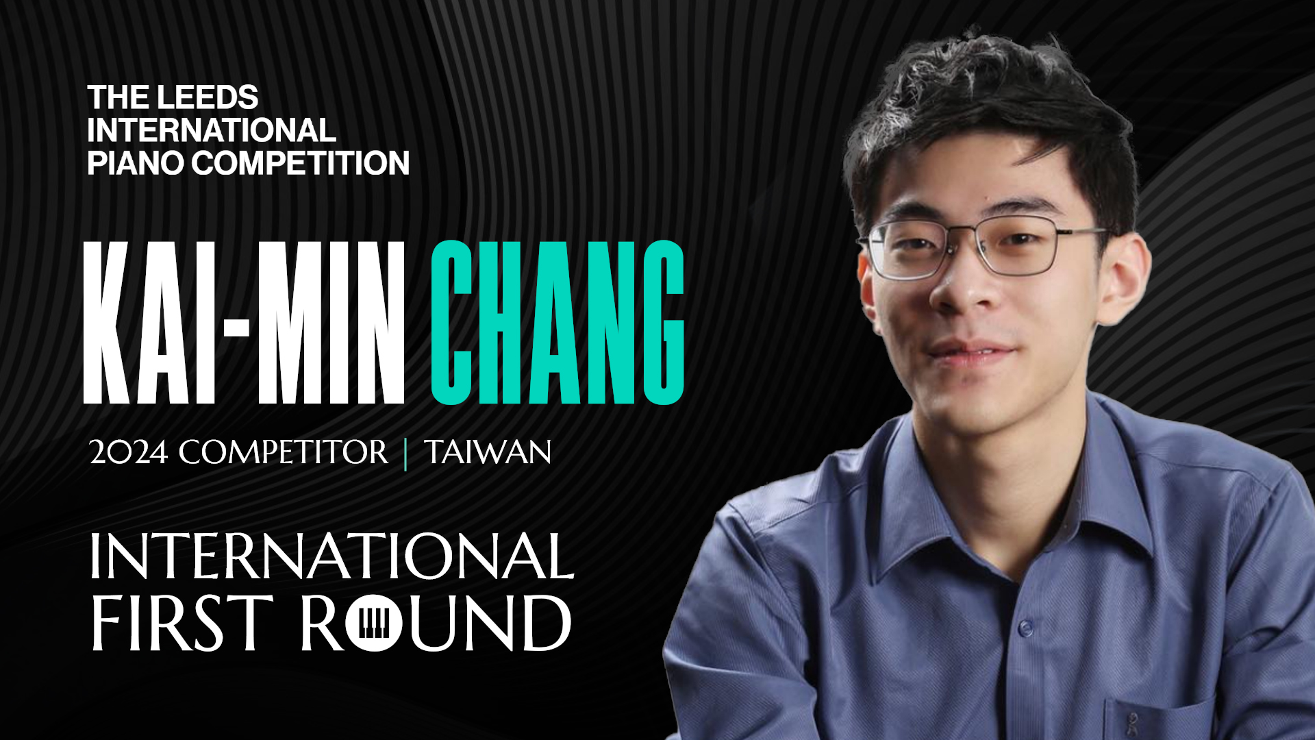 KaiMin Chang Leeds International Piano Competition 2024